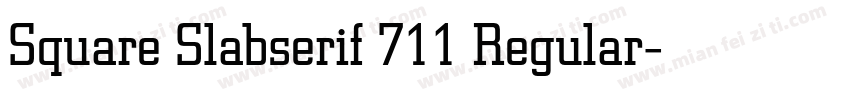 Square Slabserif 711 Regular字体转换